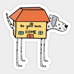 Be your own HOME v2 Sticker